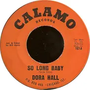 Dora Hall - So Long Baby / Hello Faithless