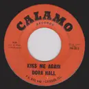 7inch Vinyl Single - Dora Hall - So Long Baby / Kiss Me Again