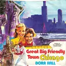 7inch Vinyl Single - Dora Hall - Great Big Friendly Town Chicago