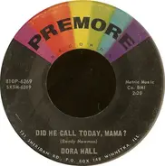 Dora Hall - Did He Call Today, Mama? / I Won't Give Him Up