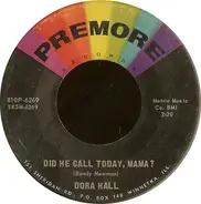 Dora Hall - Did He Call Today, Mama? / I Won't Give Him Up
