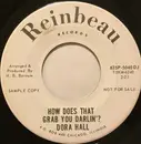 7inch Vinyl Single - Dora Hall - King Of The Road / How Does That Grab You Darlin'?