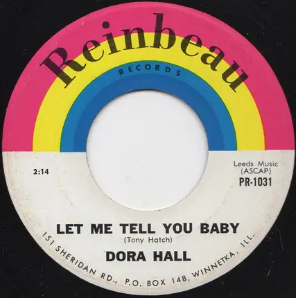 Dora Hall - Let Me Tell You Baby / Too Bad