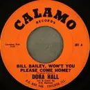7inch Vinyl Single - Dora Hall - Someday (You'll Want Me To Want You) / Bill Bailey, Won't You Please Come Home?