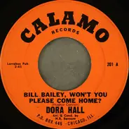 Dora Hall - Someday (You'll Want Me To Want You) / Bill Bailey, Won't You Please Come Home?