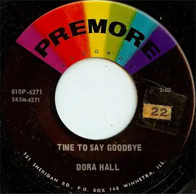 Dora Hall - Time To Say Goodbye / We'll Sing In The Sunshine