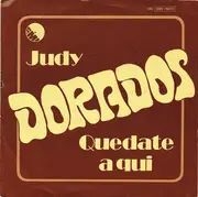 7inch Vinyl Single - Dorados - Judy
