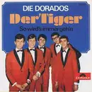 7inch Vinyl Single - Dorados - So Wird's Immer Geh'n / Der Tiger