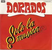 7inch Vinyl Single - Dorados - Solo La Musica