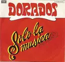 7inch Vinyl Single - Dorados - Solo La Musica