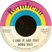 Dora Hall - I Like It Like That / I Won't Give Him Up