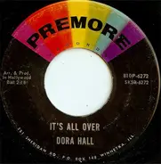 Dora Hall - It's All Over / We'll Sing In The Sunshine