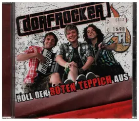 Dorfrocker - Roll Den Roten Teppich Aus