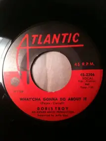 Doris Troy - Watcha Gonna Do About It / Tomorrow Is Another Day
