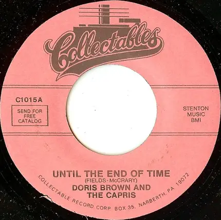 Doris Browne And The Capris - Until The End Of Time / Why Don't You Love Me Now, Now, Now?