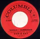 7inch Vinyl Single - Doris Day - Should I Surrender / Who Knows What Might Have Been