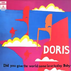 Doris - Did You Give The World Some Love Today, Baby