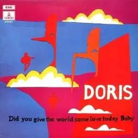 Doris - Did You Give The World Some Love Today?