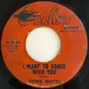 7inch Vinyl Single - Doris Matte - I Want To Dance With You / No Good Woman