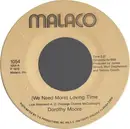 7inch Vinyl Single - Dorothy Moore - (We Need More) Loving Time / Write A Little Prayer