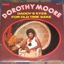 7inch Vinyl Single - Dorothy Moore - Daddy's Eyes / For Old Time Sake