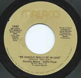 Dorothy Moore - We Should Really Be In Love / I'll Never Be Loved