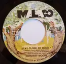 7inch Vinyl Single - Dorothy Moore - Stay Close To Home