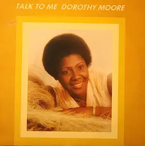 Dorothy Moore - Talk to Me