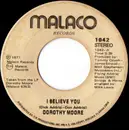 7inch Vinyl Single - Dorothy Moore - I Believe You
