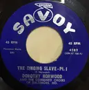 7inch Vinyl Single - Dorothy Norwood And The Combined Choirs Of Baltimore, MD. - The Singing Slave