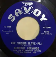 Dorothy Norwood And The Combined Choirs Of Baltimore, MD. - The Singing Slave