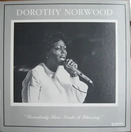 Dorothy Norwood - Somebody Here Needs A Blessing