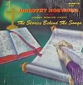 Dorothy Norwood - The Stories Behind The Songs