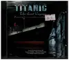 CD - Dorothy O'Hara, Balmoral Ensemble, The Golden Saloon Serenaders, a.o. - Titanic - The Last Voyage