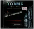 CD - Dorothy O'Hara, Balmoral Ensemble, The Golden Saloon Serenaders, a.o. - Titanic - The Last Voyage