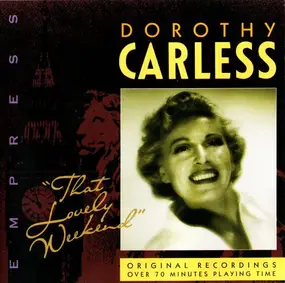 Dorothy Carless - That Lovely Weekend