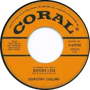 Dorothy Collins - (I'm Gonna Live Some) Before I Die / I Miss You Already