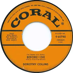 Dorothy Collins - (I'm Gonna Live Some) Before I Die / I Miss You Already