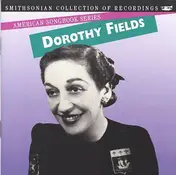 Dorothy Fields - American Songbook Series: Dorothy Fields
