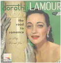LP - Dorothy Lamour - The Road To Romance...For Bing, Bob And You!