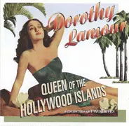 Dorothy Lamour - Queen Of The Hollywood Islands