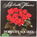 LP - Dorothy Squires - Say It With Flowers
