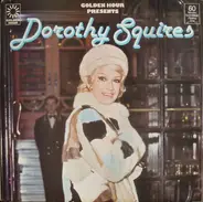 Dorothy Squires - Golden Hour Presents Dorothy Squires