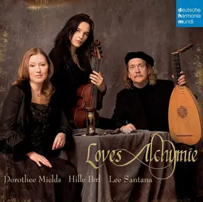 Dorothee Mields - Loves Alchymie