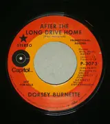 7inch Vinyl Single - Dorsey Burnette - After The Long Drive Home