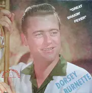 Dorsey Burnette - Great Shakin' Fever - Vol. 1