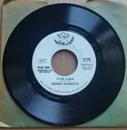 Dorsey Burnette - To Be A Man / Fly Away And Hurry Home