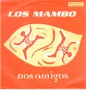 12inch Vinyl Single - Dos Amigos - Los Mambo
