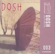 Dosh - From The House Of..