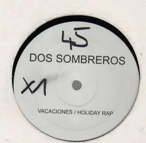 Dos Sombreros - Vacaciones / Holiday Rap